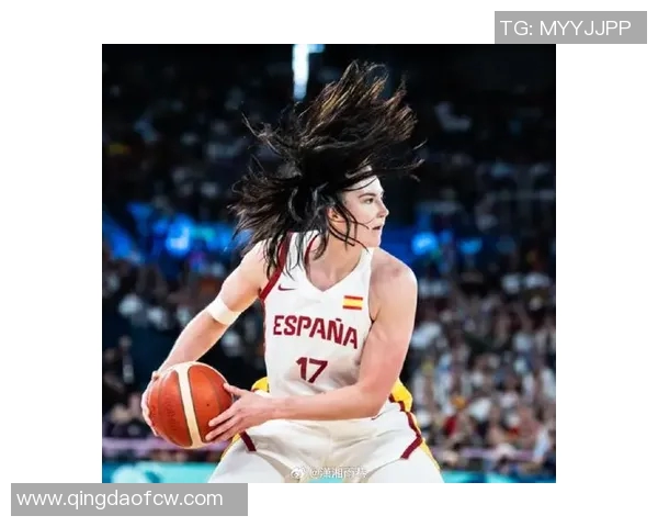 英国女篮对决西班牙女篮精彩直播全程回顾与赛后分析