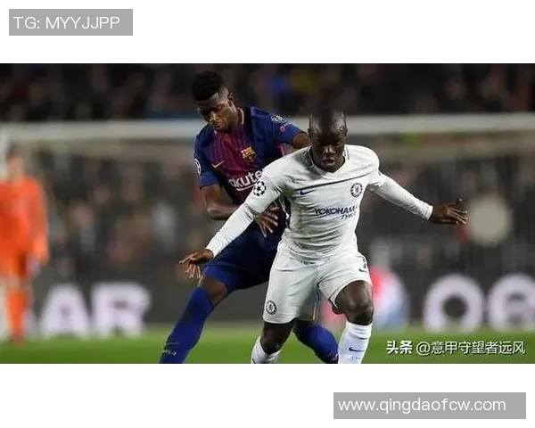 巴萨与切尔西1718赛季对决回顾精彩瞬间与战术分析