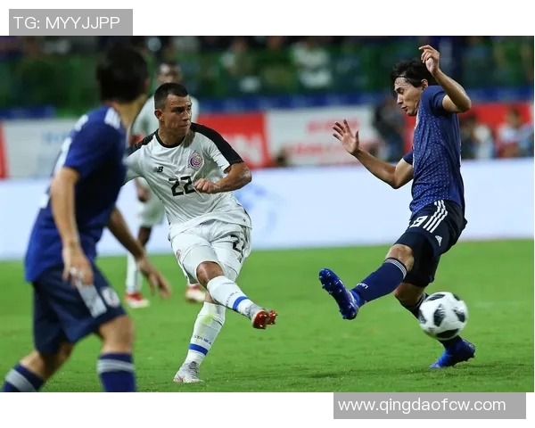 日本与哥斯达黎加足球赛精彩直播全程回顾与分析 日本与哥斯达黎加足球赛精彩直播全程回顾与分析